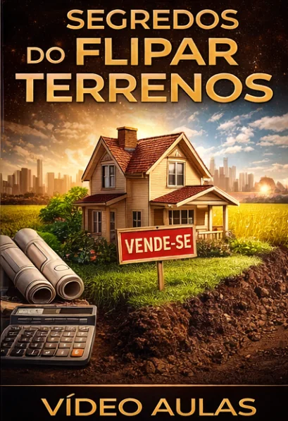 Segredos do Flipar Terrenos